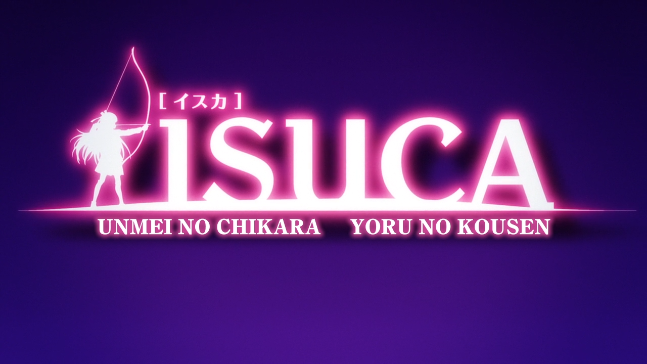 Unmei no Chikara, Yoru no Kousen (Isuca)